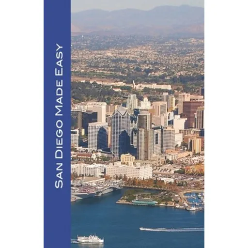 San Diego Made Easy: Sights and shopping, hotels and restaurants, day trips and nightlife in "Americ..., Paperback