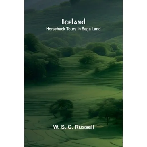 (영문도서)Iceland: Horseback Tours In Saga Land, Paperback