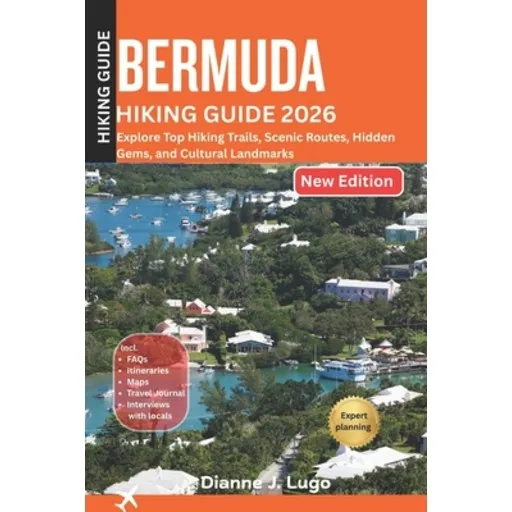 (영문도서)Bermuda Hiking Guide 2026: Explore Trails, Culture, and Hidden Gems Beyond the B..., Paperback