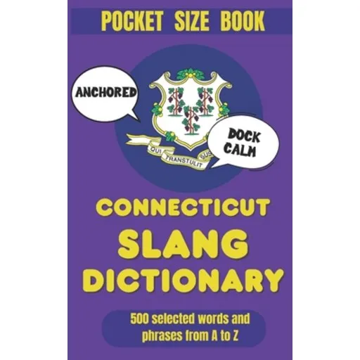 (영문도서)Connecticut Slang Dictionary: The Subtle Art of Sounding Like You're From Connec..., Paperback