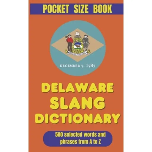 (영문도서)Delaware Slang Dictionary: Speak Like a Local in the First State!, Paperback