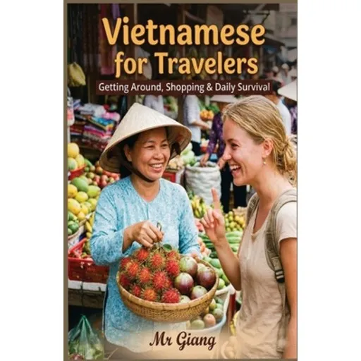 (영문도서)Vietnamese for Travelers: : Getting Around, Shopping & Daily Survival, Paperback