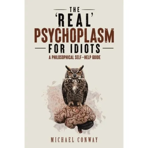 (영문도서)The 'Real' Psychoplasm for Idiots, Paperback